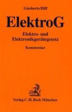 ドイツ電気・電子機器法コメンタール<br>ElektroG, Elektro- und Elektronikgerätegesetz, Kommentar : Gesetz über das Inverkehrbringen, die Rücknahme und die umweltverträgliche Entsorgung von Elektro- und Elektronikgeräten （2006. XIV, 318 S. 19,5 cm）