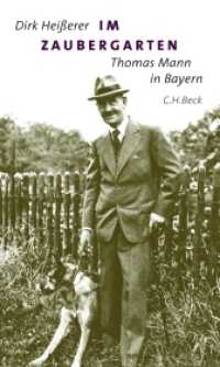 Im Zaubergarten : Thomas Mann in Bayern （2. Aufl. 2006. 312 S. mit 63 Abbildungen. 217 mm）