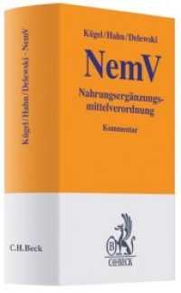Nahrungsergänzungsmittelverordnung (NemV), Kommentar (Gelbe Erläuterungsbücher) （2007. XV, 454 S. 18,5 cm）