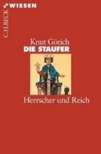 Die Staufer : Herrscher und Reich (Beck'sche Reihe Bd.2393)