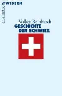 Geschichte der Schweiz (Beck'sche Reihe Bd.2401)