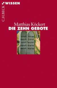 Die Zehn Gebote (C.H.BECK Wissen 2430) （2. Aufl. 2013. 129 S. mit 4 Abbildungen. 180 mm）