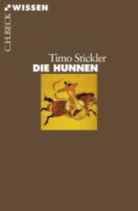 Die Hunnen (C.H.BECK Wissen 2433) （2007. 128 S. mit 11 Abbildungen und 3 Karten. 180 mm）