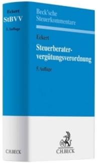 Steuerberatergebührenverordnung (StBGebV), Kommentar : Mit Rechtsanwaltsgebührenrecht, Gebühren für Vereinbarte Tätigkeiten, Steuerliches Kostenrecht (Beck'sche Steuerkommentare) （5. Aufl. 2013. XX, 1039 S. 23 cm）