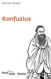 Konfuzius (Beck'sche Reihe 529) （3., überarb. u. erw. Aufl. 2006. 136 S. mit 4 Abbildungen. 190 mm）