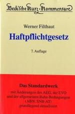 ドイツ責任法コメンタール（第７版）<br>Haftpflichtgesetz : Kommentar zum Haftpflichtgesetz und zu den konkurrierenden Vorschriften des Delikt- und Vertraglichen Haftungsrechts (Beck'sche Kurz-Kommentare) （7. Aufl.）