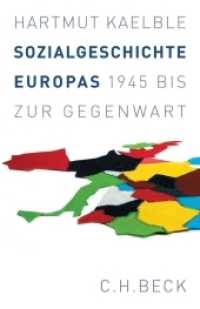 Sozialgeschichte Europas : 1945 bis zur Gegenwart （2007. 437 S. mit 12 Diagrammen und 10 Tabellen. 217 mm）