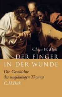 Der Finger in der Wunde : Die Geschichte des ungläubigen Thomas （2007. 315 S. mit 28 Abbildungen. 217 mm）