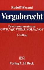 ドイツ委託発注法実務コメンタール（第２版）<br>Praxiskommentar Vergaberecht zu GWB, VgV, VOB/A, VOL/A, VOF (IBR-Schriftenreihe) （2. Aufl. 2007. 1505 S. 24,5 cm）