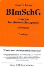 Bundes-Immissionsschutzgesetz (BImSchG), Kommentar （7., überarb. Aufl. 2007. XVIII, 1041 S. 20 cm）