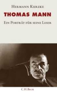 Thomas Mann : Ein Porträt für seine Leser （2009. 250 S. 203 mm）