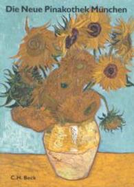 Die Neue Pinakothek M&uuml;nchen (Museen der Welt) （6. Aufl.）