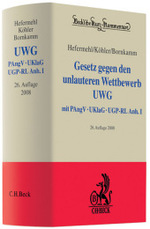 ドイツ不正競争禁止法コメンタール（第２６版）<br>Gesetz gegen den unlauteren Wettbewerb (UWG), Kommentar : Mit Preisangabenverordnung (PAngV), Unterlassungsklagengesetz (UKlaG), UGP-Richtlinie Anhang I (UGP-RL Anh.I) (Beck'sche Kurzkommentare Bd.13A) （26., neu bearb. Aufl. 2008. XXIV, 1718 S. 24,5 cm）