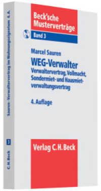 WEG-Verwalter, m. CD-ROM : Verwalter-, Sondermiet- und Hausmietverwaltungsvertrag, Vollmacht (Beck'sche Musterverträge 3) （4., aktualis. u. erw. Aufl. 2009. VII, 144 S. Mit CD-ROM. 22,5 cm）