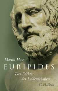 Euripides : Der Dichter der Leidenschaften （2008. 256 S. 21.7 cm）