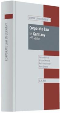英語版ドイツ会社法（第２版）<br>Corporate Law in Germany : Laws and Glossary German-English (German Law Accessible) （Rev. 2nd ed. 2010. XVI, 582 S. 240 mm）
