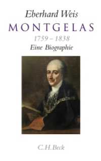 Montgelas 1759-1838 : Eine Biographie. Ausgezeichnet mit dem Einhard-Preis 2007 （2008. 1408 S. Band 1: IXX, 489 S.; Band 2: XXIV, 872 S.; mit 10 Abbild）