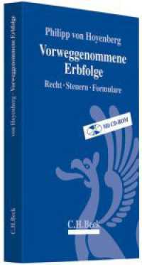 Vorweggenommene Erbfolge, m. CD-ROM : Recht, Steuern, Formulare. Vertragsmuster und Formulierungsvorschläge auf CD-ROM （2010. XXXVII, 435 S. Mit CD-ROM）