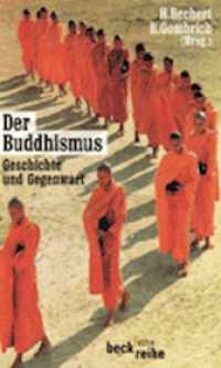 Der Buddhismus : Geschichte und Gegenwart (Beck'sche Reihe 1338) （3. Aufl. 2008. 400 S. 190 mm）