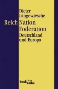 Reich, Nation, Föderation : Deutschland und Europa (Beck'sche Reihe 1873) （2008. 332 S. 190 mm）