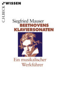 Beethovens Klaviersonaten : Ein musikalischer Werkführer (C.H.BECK Wissen 2200) （2. Aufl. 2009. 160 S. mit 33 Notenbeispielen. 180 mm）