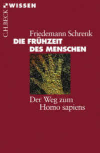 Die Frühzeit des Menschen : Der Weg zum Homo sapiens (Beck'sche Reihe Bd.2059)