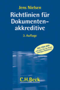 Richtlinien für Dokumentenakkreditive （3. Aufl. 2008. XII, 166 S. 24 cm）