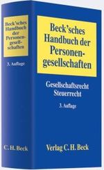 Beck'sches Handbuch der Personengesellschaften : Gesellschaftsrecht, Steuerrecht （3. Aufl. 2009. LXXI, 1924 S. 23 cm）