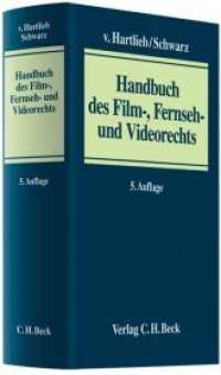 Handbuch des Film-, Fernseh- und Videorechts （5., neubearb. u. erw. Aufl. 2011. XXXIX, 1238 S. 25 cm）