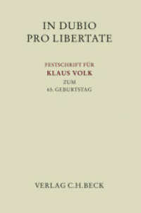 In dubio pro libertate : Festschrift für Klaus Volk zum 65. Geburtstag. Mit Beitr. in italien. Sprache （2009. XXIV, 914 S. 24,5 cm）