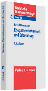 Ehegattentestament und Erbvertrag, m. CD-ROM (Beck'sche Musterverträge 18) （4., überarb. u. aktualis. Aufl. 2010. VIII, 196 S. Mit CD-ROM. 22）