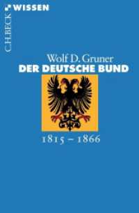 Der Deutsche Bund : 1815-1866 (C.H.BECK Wissen 2495) （2012. 128 S. mit 2 Karten und 1 Schaubild. 180 mm）