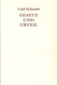 Gesetz und Urteil : Eine Untersuchung zum Problem der Rechtspraxis （3. Aufl. 2009. IX, 129 S. 191 mm）