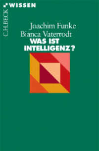 Was ist Intelligenz? (C.H.BECK Wissen 2088) （3., aktualis. Aufl. 2009. 127 S. Mit 11 Abbildungen und 4 Tabellen. 18）