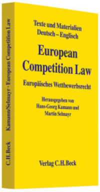 欧州競争法（独英２ヶ国語版）<br>European Competition Law; Europäisches Wettbewerbsrecht : Kartellverfahren, Fusionskontrolle, Gruppenfreistellungen. Deutsch-Englisch (Texte und Materialien Deutsch-Englisch) （Stand Juli. 2010. X, 790 S. 24 cm）