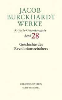 ブルクハルト著作集　第２８巻：フランス革命時代の歴史<br>Jacob Burckhardt Werke  Bd. 28: Geschichte des Revolutionszeitalters （2009. 1683 S.）