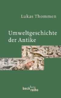 Umweltgeschichte der Antike (Beck'sche Reihe 1942) （2009. 188 S. Mit 23 Abbildungen im Text. 190 mm）