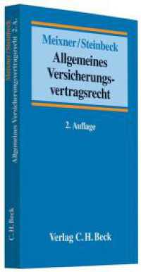 Allgemeines Versicherungsvertragsrecht （2. Aufl. 2011. XXXIII, 272 S. 224 mm）