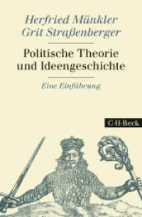 Politische Theorie und Ideengeschichte : Eine Einführung (Beck'sche Reihe 1817) （2. Aufl. 2020. 426 S. m. 8 Abb. 215 mm）