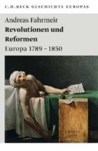 Revolutionen und Reformen : Europa 1789 - 1850 (C.H. Beck Geschichte Europas) （2010. 304 S. mit 3 Abbildungen und 3 Karten. 190 mm）
