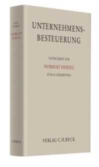 Unternehmensbesteuerung : Festschrift für Norbert Herzig zum 65. Geburtstag (Festschriften, Festgaben, Gedächtnisschriften) （2010. XVII, 1094 S.）