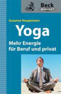 Yoga - Mehr Energie für Beruf und privat (Beck kompakt)