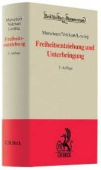 Freiheitsentziehung und Unterbringung : Materielles Recht und Verfahrensrecht (Beck'sche Kurz-Kommentare Bd.32) （5., neu bearb. Aufl. 2010. XLIX, 696 S. 194 mm）