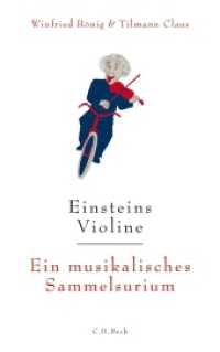 Einsteins Violine : Ein musikalisches Sammelsurium （2. Aufl. 2011. 159 S. mit zahlreichen Abbildungen und Illustrationen.）
