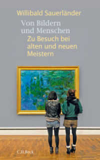 Von Bildern und Menschen : Zu Besuch bei alten und neuen Meistern （2010. 198 S. mit 22 Farbabbildungen. 21.7 cm）