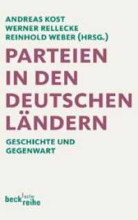 Parteien in den deutschen Ländern : Geschichte und Gegenwart (Beck'sche Reihe 1956) （2010. 457 S. mit 30 Abbildungen. 190 mm）