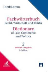 Fachwörterbuch Recht, Wirtschaft und Politik Band 2: Deutsch - Englisch Bd.2 (Beck'sche Rechts- und Wirtschaftswörterbücher) （6. Aufl. 2020 XXIII, 1074 S.  240 mm）