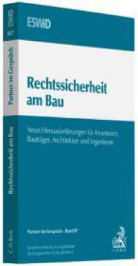 Rechtssicherheit am Bau : Neue Herausforderungen für Investoren, Bauträger, Architekten und Ingenieure. Herausgegeben von Evangelischen Siedlungswerk in Deutschland e.V. (ESWiD) (Partner im Gespräch Bd.7) （Stand März. 2010. 135 S. 240 mm）