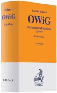 OWiG, Ordnungswidrigkeitengesetz, Kommentar (Gelbe Erläuterungsbücher) （3. Aufl. Stand 1. September. 2010. XXII, 726 S. 180 mm）