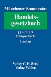 Münchener Kommentar zum Handelsgesetzbuch (HGB). Bd.7 Paragraphen 407-619 HGB， Transportrecht : Viertes Buch. Handelsgeschäfte. Vierter Abschnitt. Frachtgeschäft (§§ 407-452d)， Fünfter Abschnitt. Speditionsgeschäft